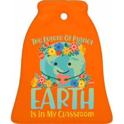 The Future Of Plant Earth Is In My Classroom Ceramic Bell Ornament