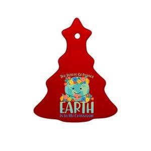 The Future Of Plant Earth Is In My Classroom Ceramic Tree Ornament