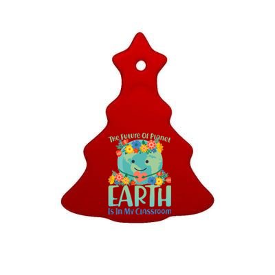 The Future Of Plant Earth Is In My Classroom Ceramic Tree Ornament