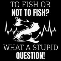 To Fish Or Not To Fish What A Stupid Question Drawstring Bag
