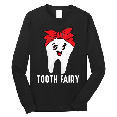 Tooth Fairy Oral Hygienist Dental Assistant Dentist Long Sleeve Shirt