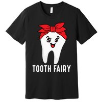 Tooth Fairy Oral Hygienist Dental Assistant Dentist Premium T-Shirt