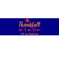 Thanksgiving Fall Old Age Psychiatrist Oap Doctor Thankful Meaningful Gift Bumper Sticker