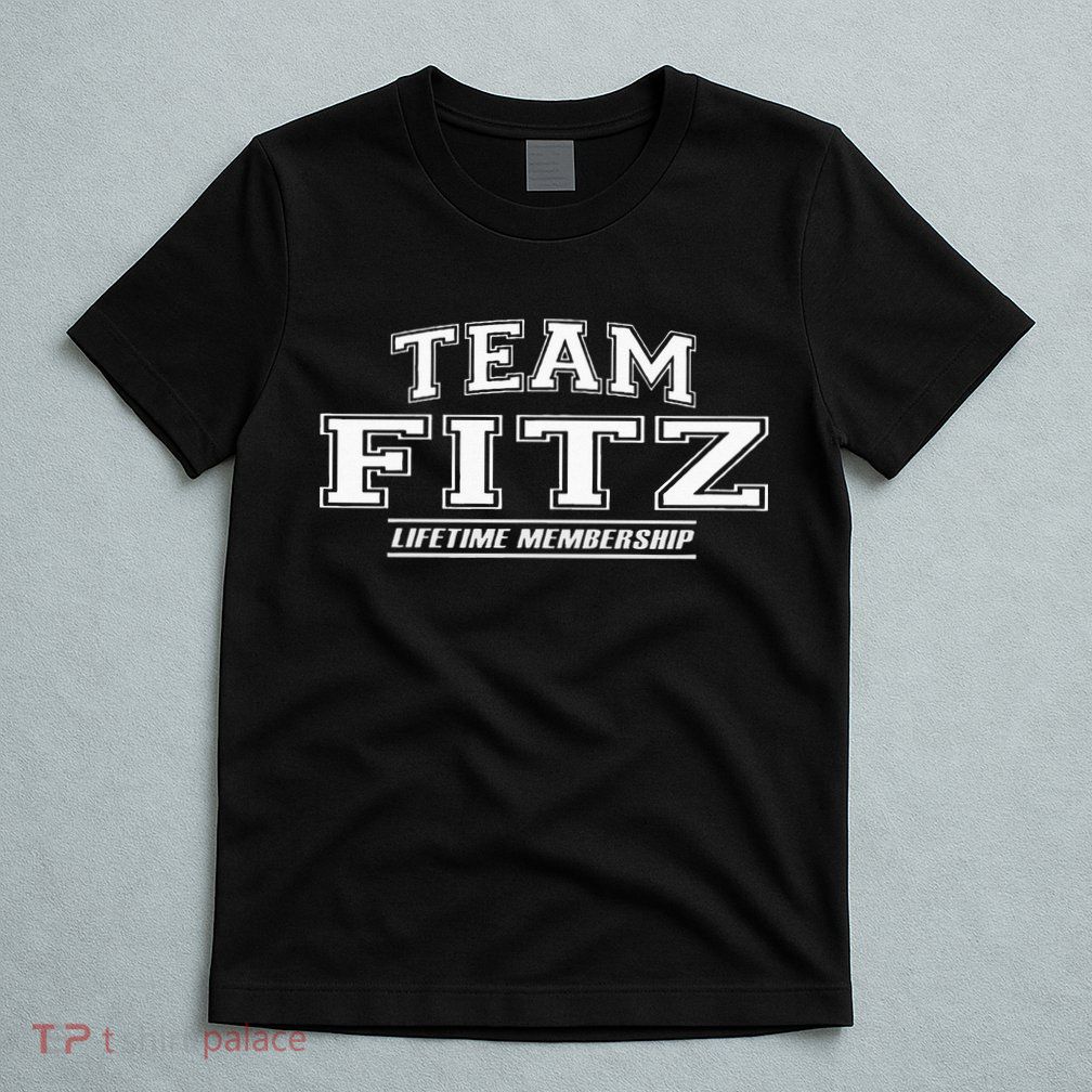 Team Fitz Proud Family Surname Last Name T-Shirt