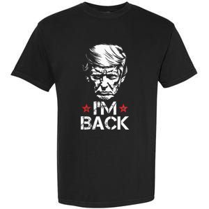 Trump For President 2024 Trump Won Trump IM Back Garment-Dyed Heavyweight T-Shirt