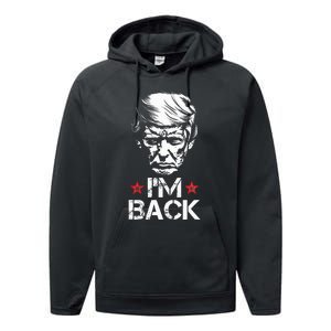 Trump For President 2024 Trump Won Trump IM Back Performance Fleece Hoodie