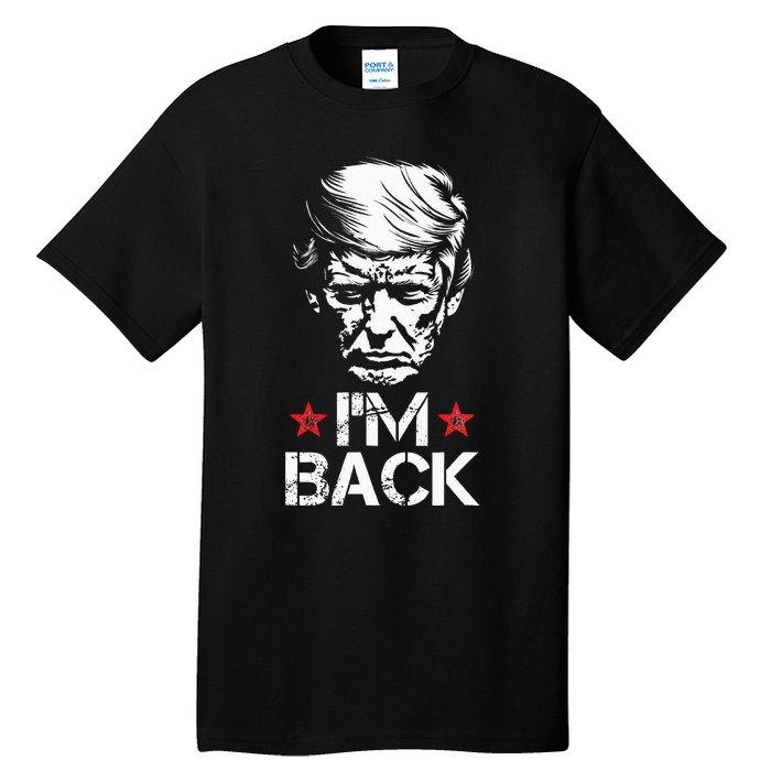 Trump For President 2024 Trump Won Trump IM Back Tall T-Shirt