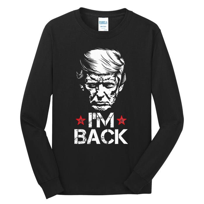 Trump For President 2024 Trump Won Trump IM Back Tall Long Sleeve T-Shirt