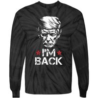 Trump For President 2024 Trump Won Trump IM Back Tie-Dye Long Sleeve Shirt