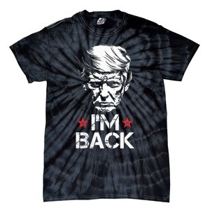 Trump For President 2024 Trump Won Trump IM Back Tie-Dye T-Shirt