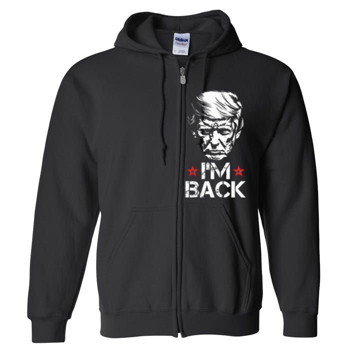 Trump For President 2024 Trump Won Trump IM Back Full Zip Hoodie