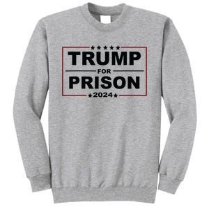 Trump For Prison 2024 Support Trump 4th Of July Tall Sweatshirt