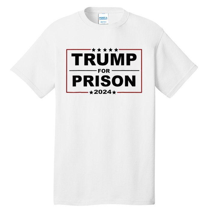 Trump For Prison 2024 Support Trump 4th Of July Tall T-Shirt