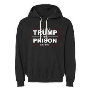 Trump For Prison 2024 Support Trump 4th Of July Garment-Dyed Fleece Hoodie