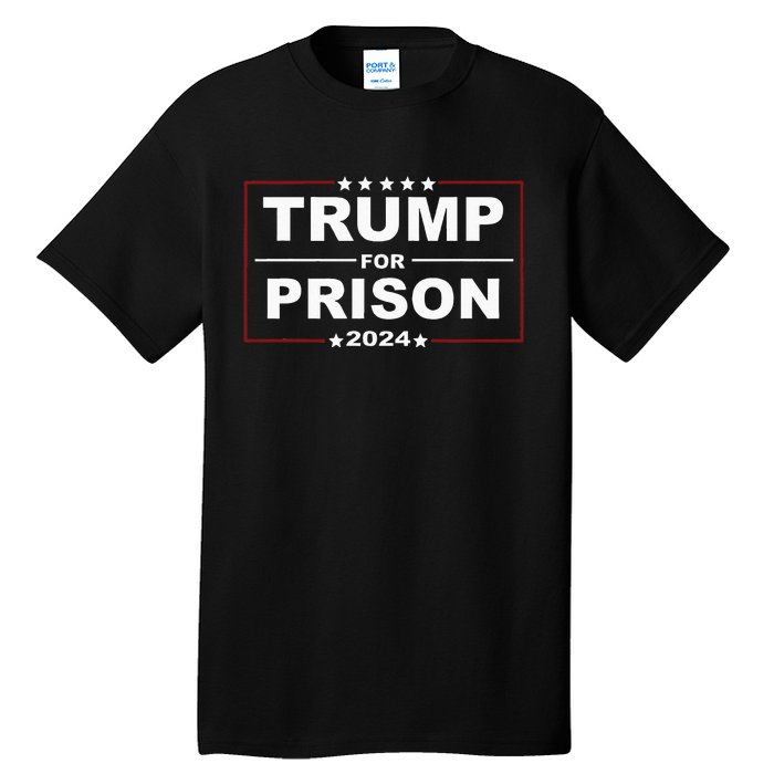 Trump For Prison 2024 Support Trump 4th Of July Tall T-Shirt