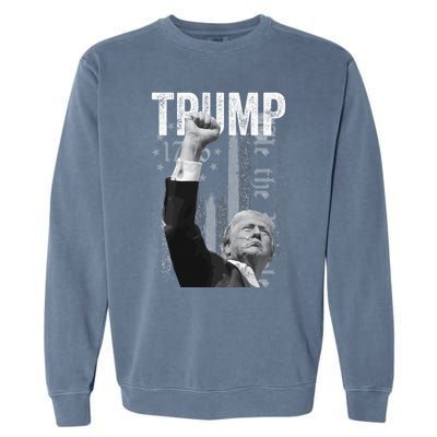 Trump Fist Pump 2024 Pennsylvania Rally Trump Us Flag Pa Rally Shooting Garment-Dyed Sweatshirt