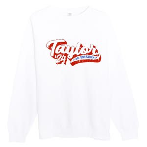 Taylor For President 2024 Funny Taylor First Name Premium Crewneck Sweatshirt