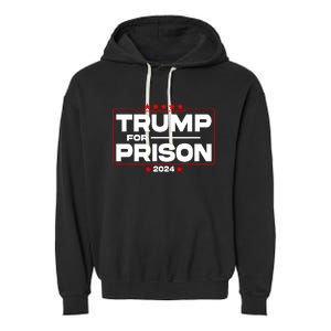 Trump For Prison 2024 Support Trump 4th Of July Garment-Dyed Fleece Hoodie