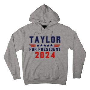 Taylor For President 2024 Bold Campaign Tall Hoodie