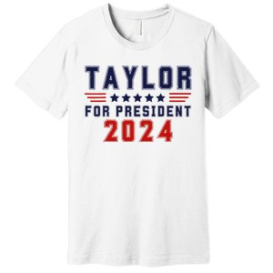 Taylor For President 2024 Bold Campaign Premium T-Shirt