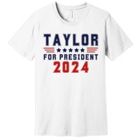 Taylor For President 2024 Bold Campaign Premium T-Shirt