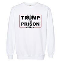 Trump For Prison 2024 Support Trump 4th Of July Garment-Dyed Sweatshirt