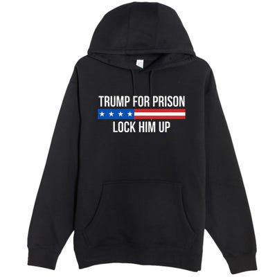Trump For Prison Lock Him Up Premium Pullover Hoodie
