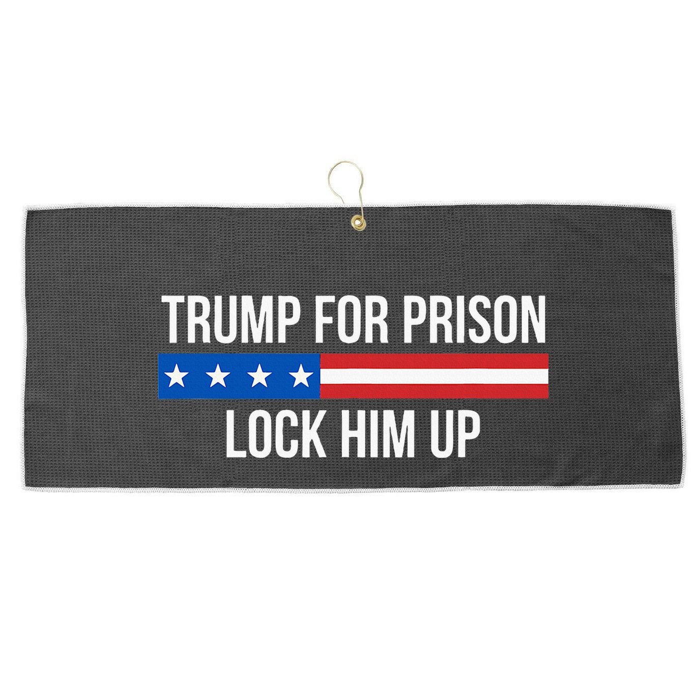 Trump For Prison Lock Him Up Large Microfiber Waffle Golf Towel