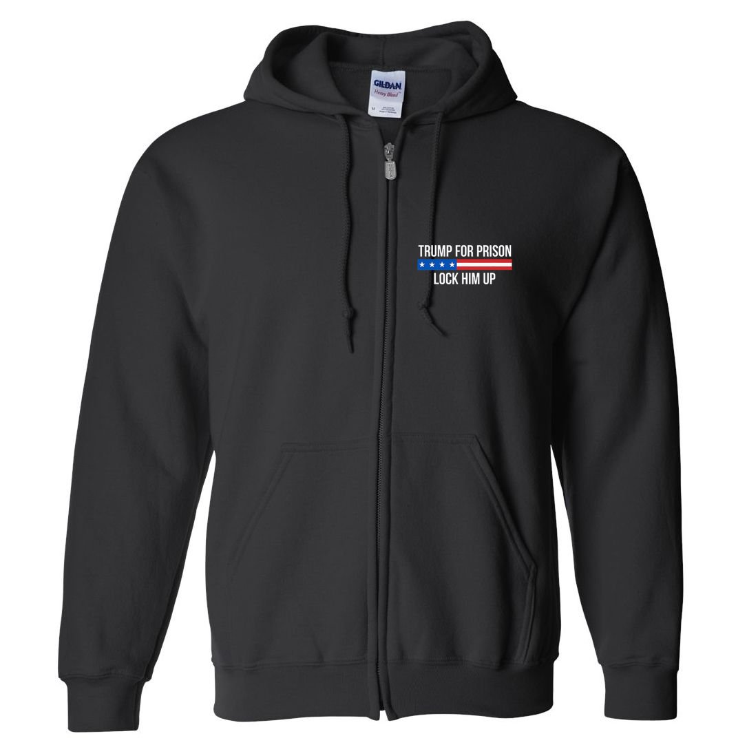 Trump For Prison Lock Him Up Full Zip Hoodie