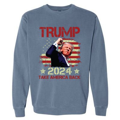 Trump Fist Pump Shot At Trump 2024 Trump Survives Rally Garment-Dyed Sweatshirt