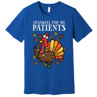 Thankful For Patients Turkey Nurse Thanksgiving Scrub Cool Gift Premium T-Shirt