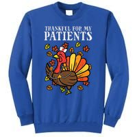 Thankful For Patients Turkey Nurse Thanksgiving Scrub Cool Gift Tall Sweatshirt