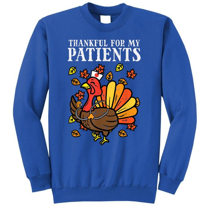 Thankful For Patients Turkey Nurse Thanksgiving Scrub Cool Gift Tall Sweatshirt