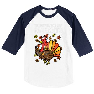 Thankful For Patients Turkey Nurse Thanksgiving Scrub Cool Gift Baseball Sleeve Shirt