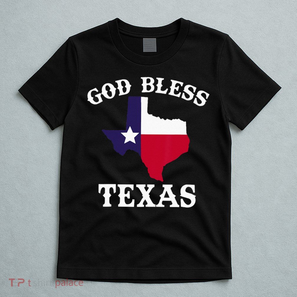 Texas Flag Patriotic Texan Pride God Bless Texas T-Shirt