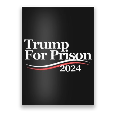 Trump For Prison 2024 Poster