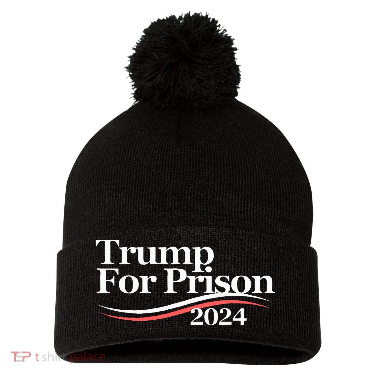 Trump For Prison 2024 Pom Pom 12in Knit Beanie
