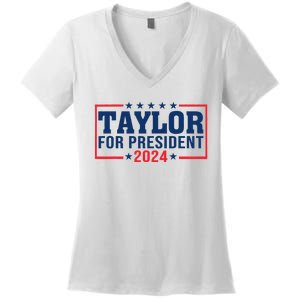 Taylor For President 2024 Funny Taylor First Name Women's V-Neck T-Shirt