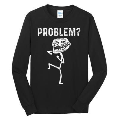 Troll Face Problem Funny Women Kids Tall Long Sleeve T-Shirt