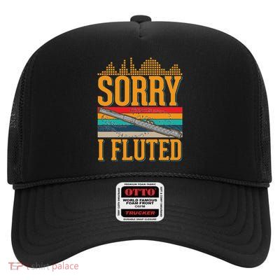 Transverse Flute Player Flutist Clothing Transverse Flute Sorry I Fluted High Crown Mesh Back Trucker Hat