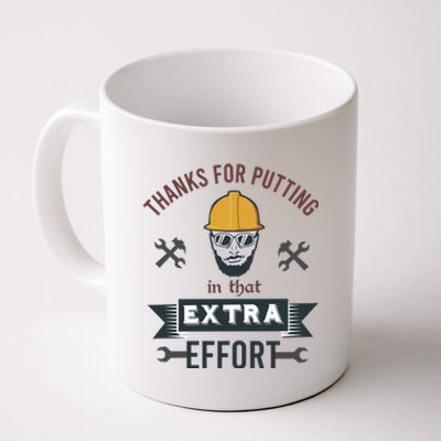 Thanks For Putting In That Extra Effort Coffee Mug