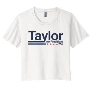 Taylor For President 2024 Taylor First Name Women's Crop Top Tee