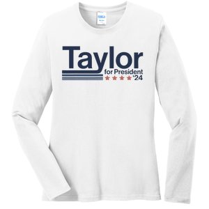 Taylor For President 2024 Taylor First Name Ladies Long Sleeve Shirt