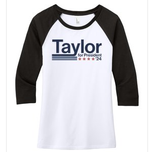 Taylor For President 2024 Taylor First Name Women's Tri-Blend 3/4-Sleeve Raglan Shirt