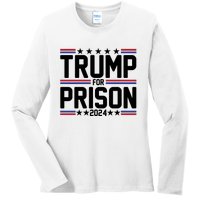 Trump For Prison 2024 Funny Political Ladies Long Sleeve Shirt