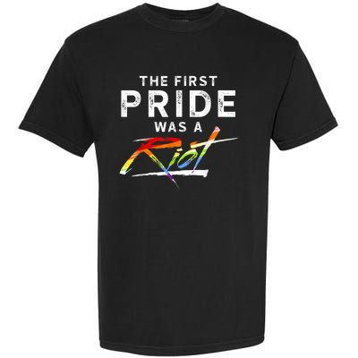 The First Pride Was A Riot LGBT Garment-Dyed Heavyweight T-Shirt