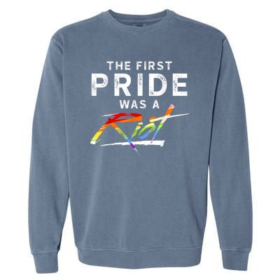 The First Pride Was A Riot LGBT Garment-Dyed Sweatshirt