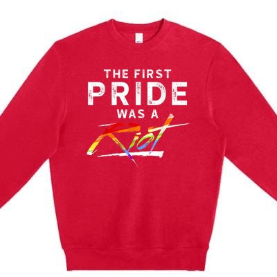 The First Pride Was A Riot LGBT Premium Crewneck Sweatshirt