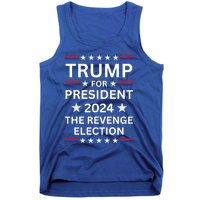 Trump For President 2024 The Revenge Election Political 2024 Cute Gift Tank Top