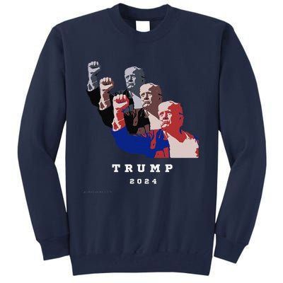 Trump For President 2024 Election Fight Tall Sweatshirt